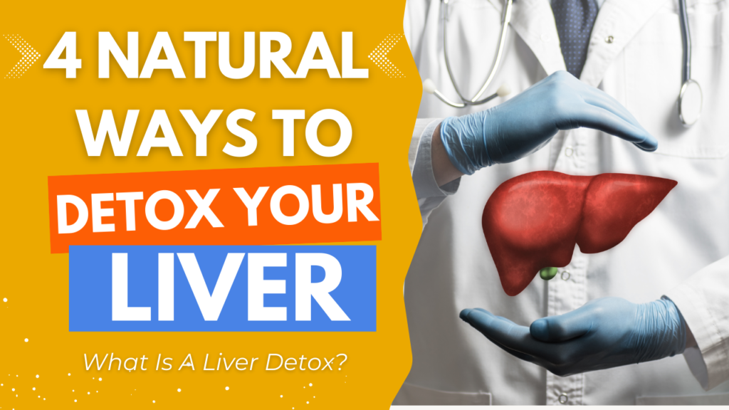 4 Natural Ways To Detox Your Liver What Is A Liver Detox Holistic   ARTICLE THUMBNAIL 1 1024x576 