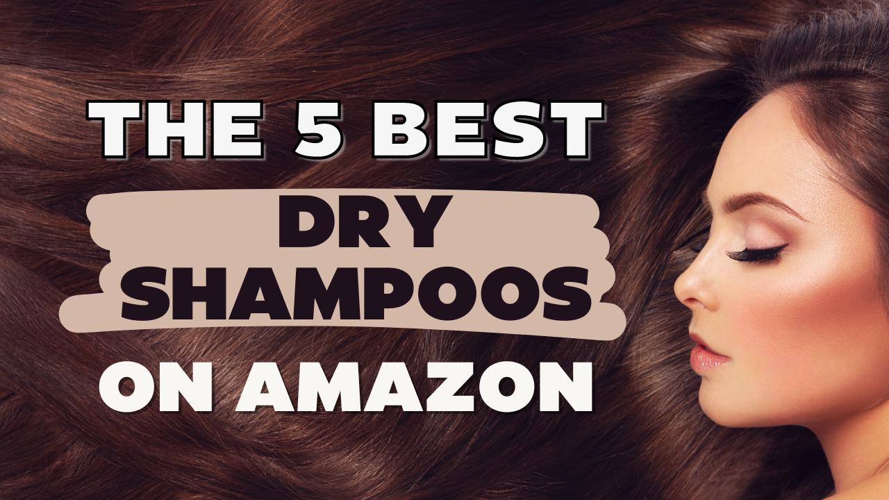 best dry shampoos