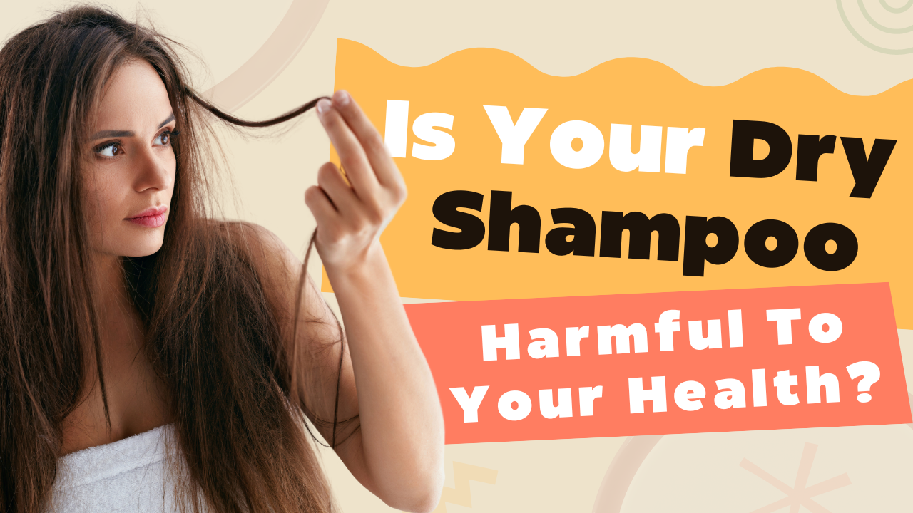 dry_shampoo_harmful