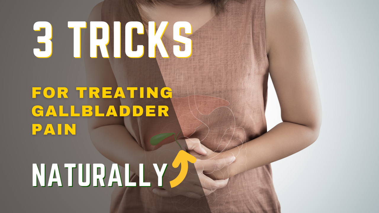 3 tricks to relieve gallbladder pain naturally