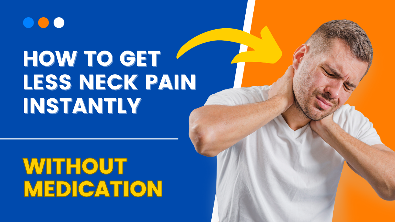 How To Get Less Neck Pain Instantly | Without Medication
